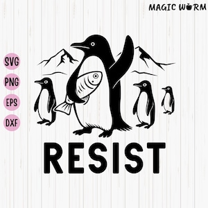 May include: Black and white graphic featuring a penguin family with a fish and mountain silhouettes. The word "RESIST" is at the bottom. The top right corner has the text "MAGIC WORM" and the left side has the file type icons: SVG, PNG, EPS, and DXF.