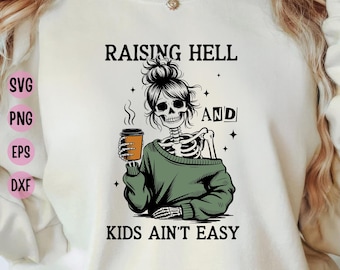 Raising Hell Skeleton Mom SVG: Halloween Coffee Lover PNG Mom Life Shirt Digital nedladdning