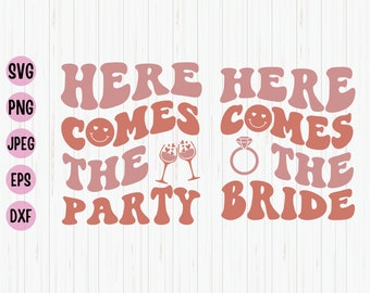 Here Comes The Bride and Here Comes The Party Svg, Datei zur Hochzeit oder Junggesellinnenparty, Direkter Download