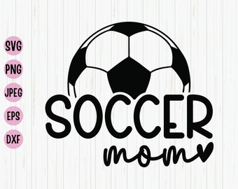 Soccer Mom SVG: Sports Game Day Shirt Design (Digital Download)