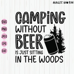 Camping Without Beer SVG: Funny Campfire Cut File (Digital Download)