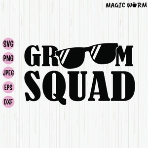 Groom Squad Svg, File for Bachelor Party and Wedding Party, Funny Team Groom Shirt Svg for Cricut, Silhouette and Cut File