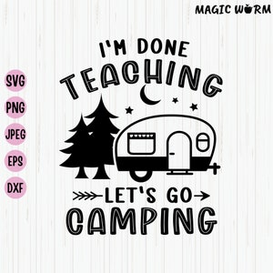 Let&#39;s Go Camping SVG: Teacher Summer Vacation Cut File (Digital Download)