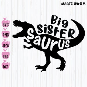 Big Sister Saurus T-Rex Dinosaur SVG: Shirt Design Cut File (Instant Download)