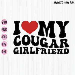 I Love My Cougar Girlfriend Svg, I Heart My Cougar Girlfriend Svg, Cougar Girlfriend Shirt Design, My Cougar Svg File for Cricut, Download