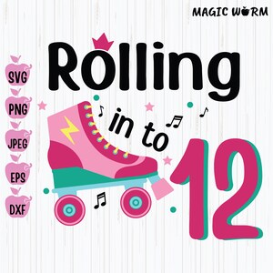 Rollen in 12 Svg, 12e verjaardag Svg, rolschaatsen Svg, rolmeisje Svg, verjaardag rolschaatsen, 12 jaar Svg, Cricut, Instant Download