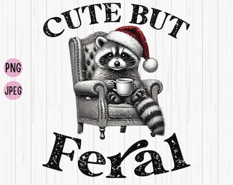 But Feral Raccoon Sarcastic Quote PNG, JPG (Digital Download