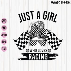 Nur ein Mädchen, das liebt Rennsport-Svg, Rennsport-Lebens-Svg, Messy Bun-Rennsport-Svg, Rennsport-Svg, Rennsport-Svg, Schnitt-Datei für Cricut, digitaler Download