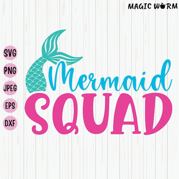 Mermaid Squad Svg, Mermaid Birthday Squad Svg, Mermaid Vibes Svg, Mermaid Tail, Mermaid Birthday Shirt Svg, Mermaid Cut File, Download