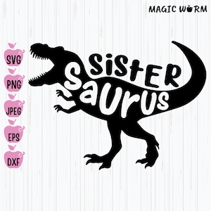 Sister Saurus T-Rex SVG: Dinosaur Sister Shirt Design (Digital Download)