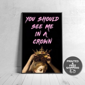 You Should See Me In A Crown Quote, Eclectic Wall Art, Altered Art Print, Printed Wall Art, Alter Quote Art, Classic Art Print Rococo Poster