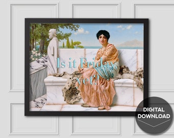 È ancora venerdì? Entryway Art, Quote Print, Office Art, Wall Art, Fashion Prints, Altered Painting, Gift Idea, Feminist Quote, Alter Art Print, Artsy