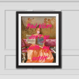 Bad Vibes Don&#39;t Go With My Outfit Quote On Lady With Bubblegum Altered Art Print, Eclectic Wall Art, Pink Print, Rococo Oil Painting