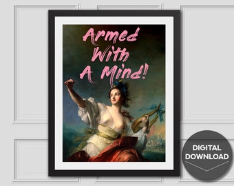 Armato di una stampa musa mentale, pittura vintage alterata, decorazione murale artistica femminista, arte stampabile, arte murale eclettica, arte alterata, regalo per lei, citazione