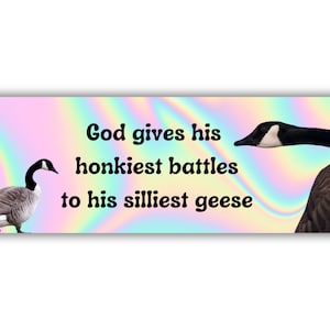 Gott gibt seine Honkiest Schlachten zu seinen albernsten Gänsen Autoaufkleber