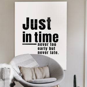 Just in time, Grunge Printable Wall Art, Inspiring Typographic Quotes, Downloadable Art, Black and White, Office Decor, Poster Art