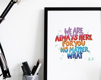 We are always here for you Printable Wall Art, Inspiring Typographic Quotes, Downloadable Art, Black and White, Office Decor, Poster Art