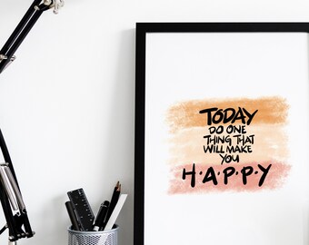 Make yourself happy hand drawn printable Wall Art