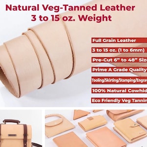 May include: A roll of natural veg-tanned leather, with text indicating a weight of 3 to 15 oz. and pre-cut sizes from 6" to 48". The image also shows examples of leather goods, including a briefcase and various small bags and wallets.