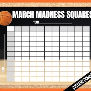 May include: A printable March Madness squares game template with a basketball graphic and the text "MARCH MADNESS SQUARES". The template has a grid of squares for players to fill in with team names and scores.