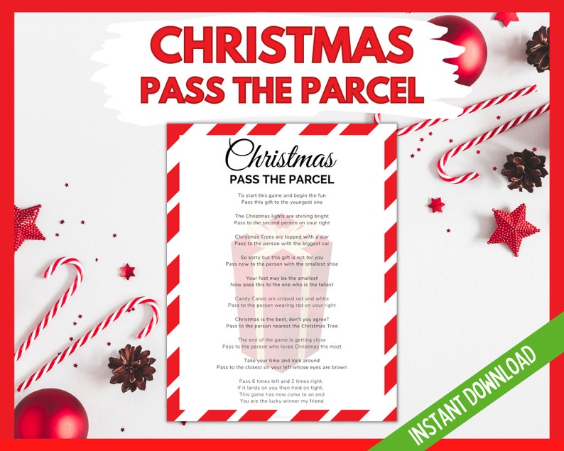 May include: Printable Christmas game instructions with red and white candy cane stripes on the border. The instructions are for a game called "Christmas Pass the Parcel". The text includes instructions for passing the parcel to different people based on their characteristics, such as the youngest person, the person with the biggest car, the person with the smallest shoe, the tallest person, the person wearing red, the person closest to the Christmas tree, the person who loves Christmas the most, and the person with brown eyes. The text also includes instructions for passing the parcel 6 times left and right and then holding on tight if it lands on you. The text ends with "You are the lucky winner my friend."