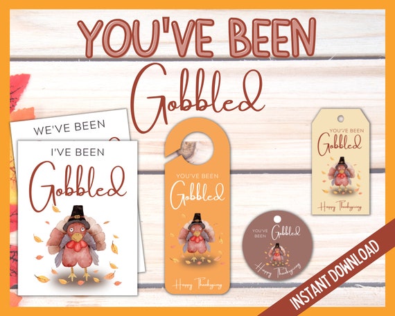 You've Been Gobbled, Thanksgiving I've Been Gobbled, Neighbors, Friends ...