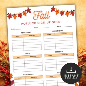 May include: A printable fall potluck sign-up sheet with sections for appetizers, main dishes, sides, desserts, beverages, and other. The sheet is decorated with fall leaves and the word "Fall" in orange script. Includes an instant download icon.