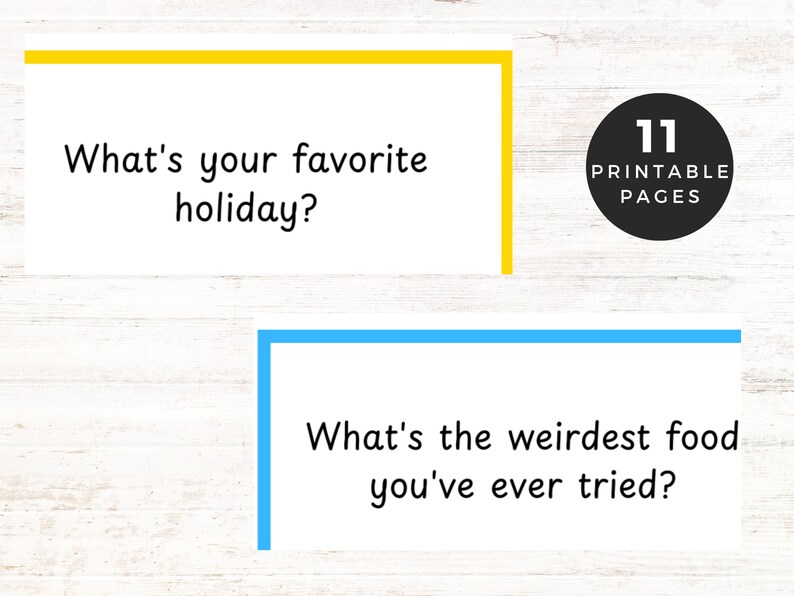 May include: Two printable conversation starter cards with blue and yellow borders. The top card asks "What's your favorite holiday?" and the bottom card asks "What's the weirdest food you've ever tried?"
