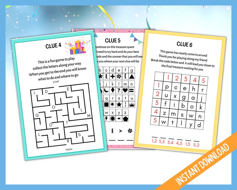 May include: Three colourful printable clue cards for a birthday treasure hunt game. The first card has a maze with letters to collect. The second card has a grid with symbols and letters. The third card has a grid with numbers and letters.