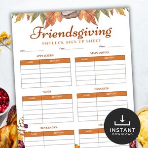 May include: A Friendsgiving potluck sign-up sheet with sections for appetizers, main dishes, sides, desserts, beverages, and other dishes. The sheet has a fall-themed design with autumn leaves and the words "Friendsgiving" and "Instant Download".
