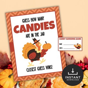 May include: Thanksgiving-themed printable game with a turkey illustration holding a pumpkin. The game card reads "Guess How Many Candies Are in the Jar" and "Closest Guess Wins!" Includes a smaller card for guesses.