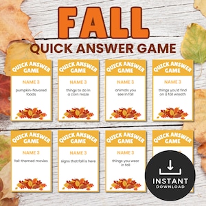 May include: A printable game set titled FALL QUICK ANSWER GAME featuring eight rectangular cards with orange headers, white backgrounds, and autumn leaf illustrations. Each card lists a prompt like pumpkin-flavored foods or fall-themed movies.