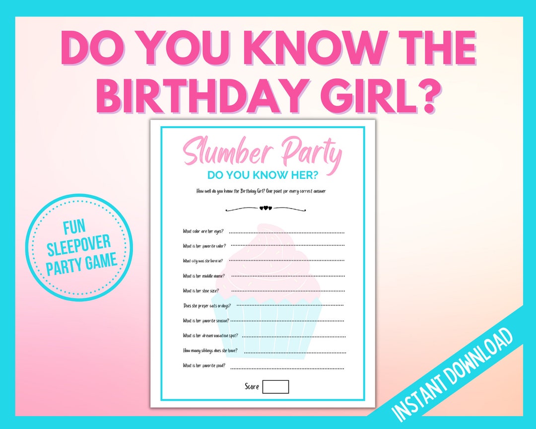 Slumber Party Game, How Well Do You Know the Birthday Girl Who Knows