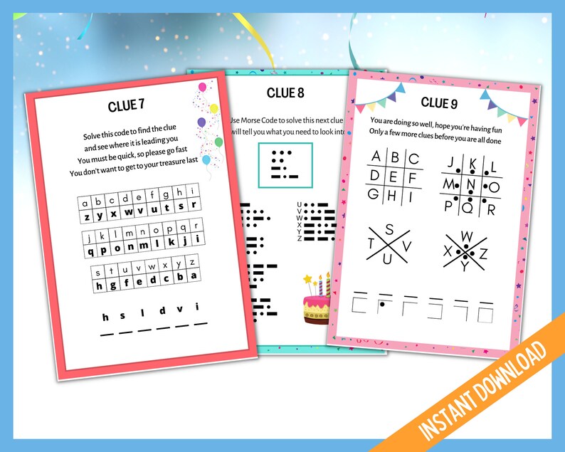 May include: Three pink and white cards with the words "Clue 7", "Clue 8", and "Clue 9" printed on them. Each card has a different puzzle to solve. Clue 7 is a code-breaking puzzle, Clue 8 is a Morse code puzzle, and Clue 9 is a grid-based puzzle.