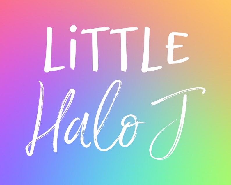 May include: White text on a rainbow gradient background reads "LITTLE Halo J".
