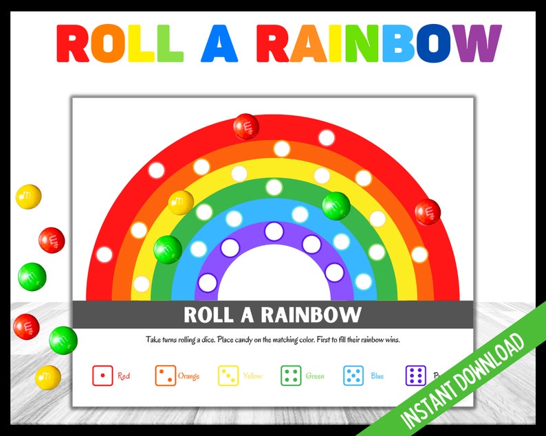 May include: A printable game board for a rainbow-themed game. The board features a rainbow arc with circles for placing candy. The game instructions are "Roll a Rainbow. Take turns rolling a dice. Place candy on the matching color. First to fill their rainbow wins."
