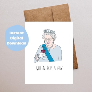 Cute Queen Birthday Card, Funny Queen Elizabeth Card, Bday card for mom, Birthday card for sister, print at home, instant digital download