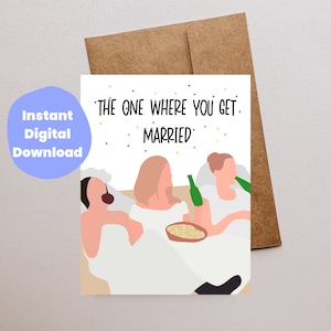 Carte de mariage drôle d'amis pour la famille, les collègues et les amis, Friends show Funny Wedding card, années 2000 ans 2000, impression téléchargement numérique à la maison