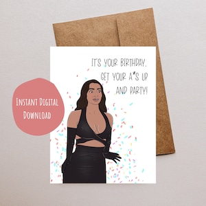 Kim K opstaan en partij kaart, grappige KUWTK verjaardagskaarten, Kardashian digitale download en afdrukbare kaart, Confetti Bday Print