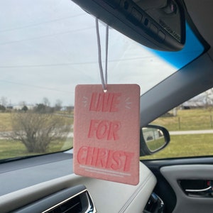 Live for Christ Car Air Freshener, Cute Car Air Freshener, Positive Vibe, Christ, Christian, Car Freshie