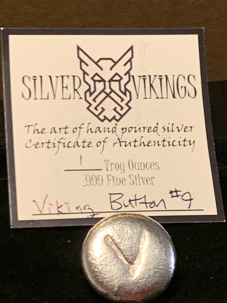 1 ozt 999 Fine Silver \u201cViking Button\u201d #9 in the Series.