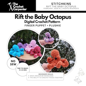 May include: A digital crochet pattern for "Rift the Baby Octopus" finger puppets and plushies. The image shows several crocheted octopuses in various colors, including blue, purple, pink, and red. The pattern is from Stitchkins and takes 15-30 minutes to make.