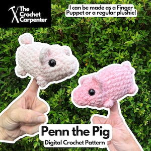 Può includere: Due burattini a dito o peluche a forma di maiale all'uncinetto rosa. I maiali hanno occhi neri. Il testo sull'immagine dice "I can be made as a Finger Puppet or a regular plushie!" e "Penn the Pig Digital Crochet Pattern."