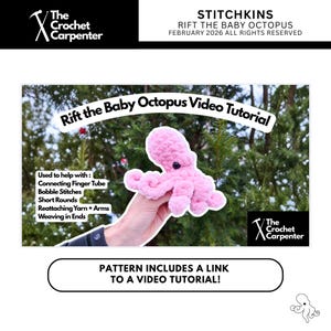 May include: A pink crocheted octopus with the text "Rift the Baby Octopus Video Tutorial". The image includes the text "The Crochet Carpenter" and "Pattern includes a link to a video tutorial!"