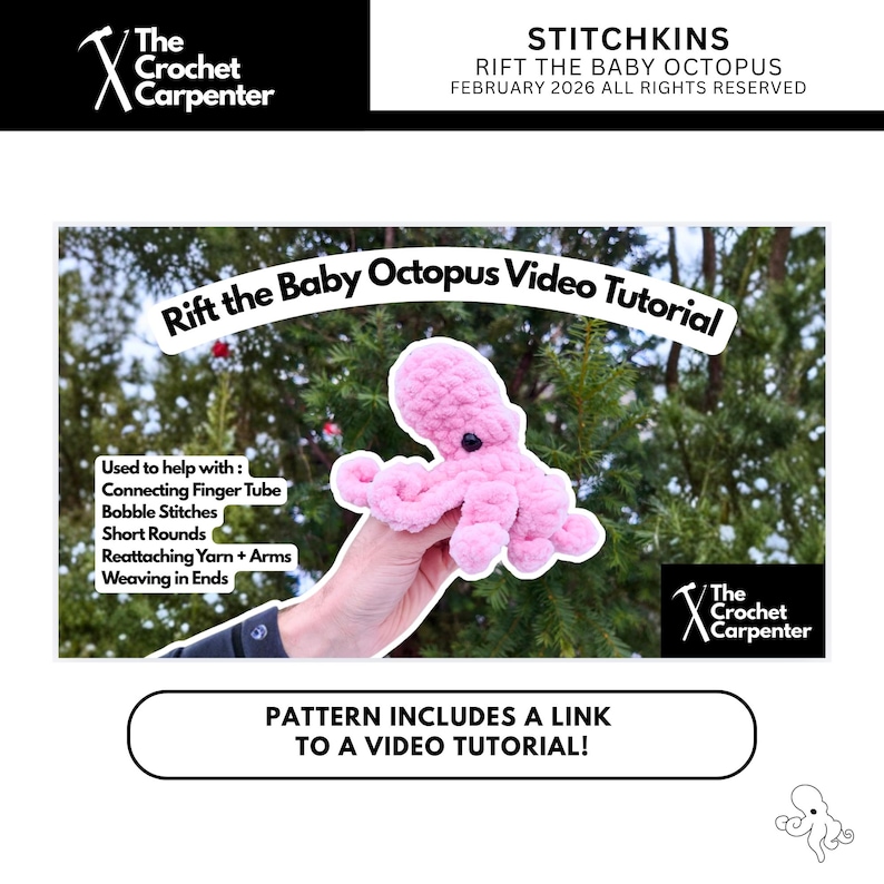 May include: A pink crocheted octopus with the text "Rift the Baby Octopus Video Tutorial". The image includes the text "The Crochet Carpenter" and "Pattern includes a link to a video tutorial!"