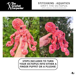 May include: A pink and white crocheted octopus with black eyes. The octopus is being held up by a hand and is being used as a finger puppet. The image includes the text "STITCHKINS - AQUATICS DRIFT THE OCTOPUS APRIL 2025 ALL RIGHTS RESERVED" and "STEPS INCLUDED TO TURN YOUR OCTOPUS INTO EITHER A FINGER PUPPET OR A PLUSHIE!"