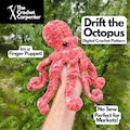 Drift the Octopus - Finger Puppet + Plushie Crochet Octopus PDF Pattern - Digital Download | The Crochet Carpenter