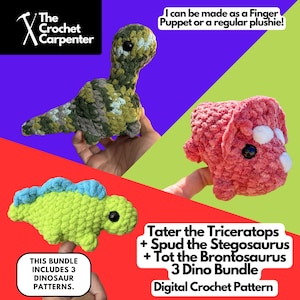 May include: Three crocheted dinosaur plushies: a camouflage green Brontosaurus, a pink Triceratops, and a lime green Stegosaurus with blue plates. Text includes: I can be made as a Finger Puppet or a regular plushie! Tater the Triceratops + Spud the Stegosaurus + Tot the Brontosaurus 3 Dino Bundle Digital Crochet Pattern. THIS BUNDLE INCLUDES 3 DINOSAUR PATTERNS.