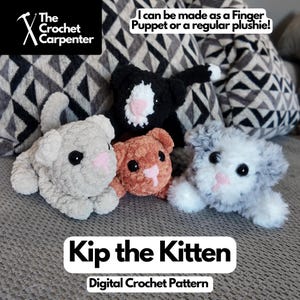 May include: Four crocheted kitten plushies in various colors: gray, brown, black and white, and gray and white. Each kitten has a pink nose and black eyes. The text "Kip the Kitten" and "Digital Crochet Pattern" are displayed.