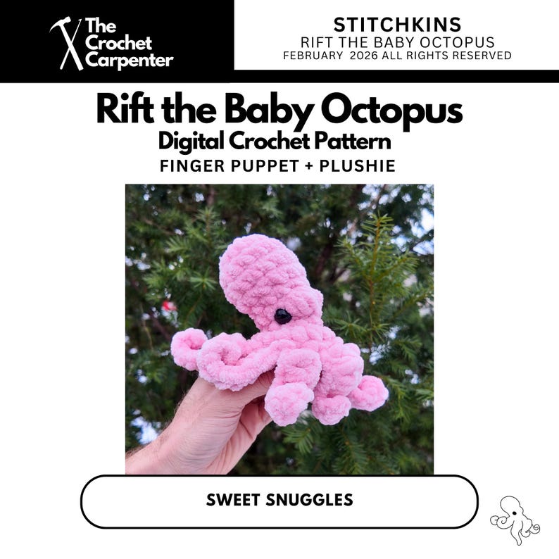 May include: A soft pink crocheted octopus toy with black eyes and curled tentacles. The image includes the text "Rift the Baby Octopus" and "Digital Crochet Pattern". The text "Sweet Snuggles" is at the bottom.